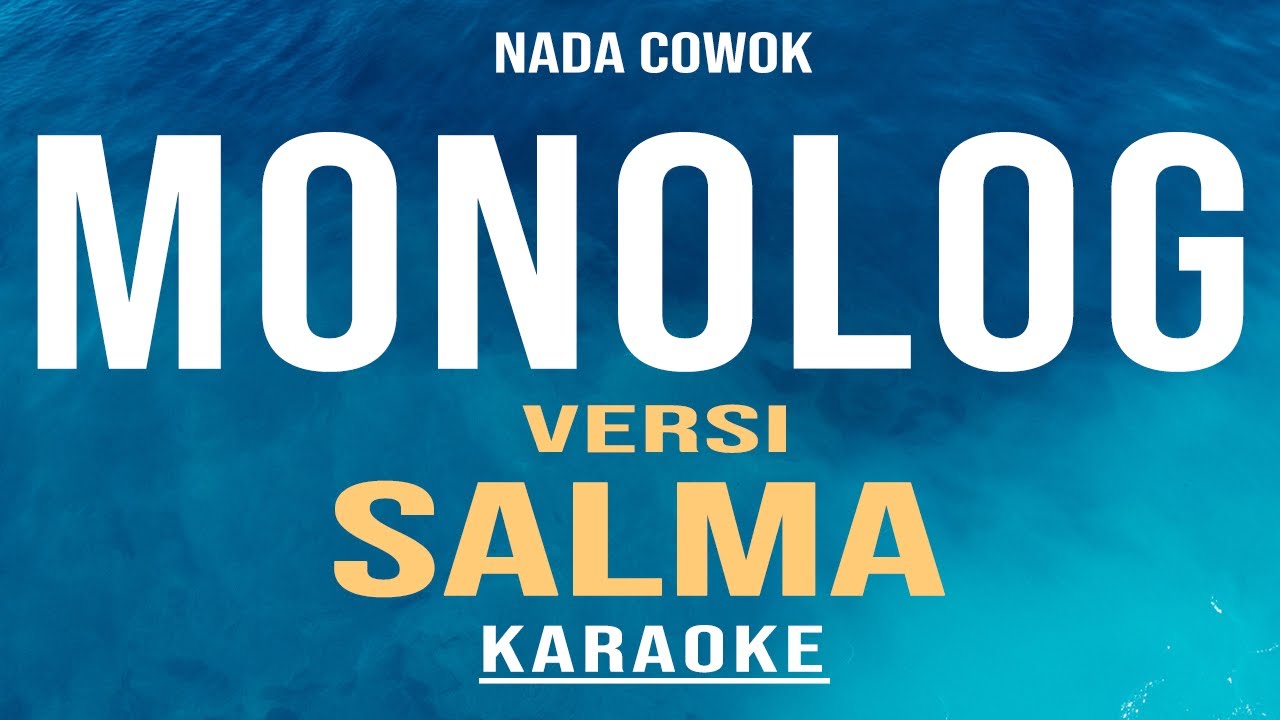 MONOLOG - Salma Version (Karaoke) Male Key