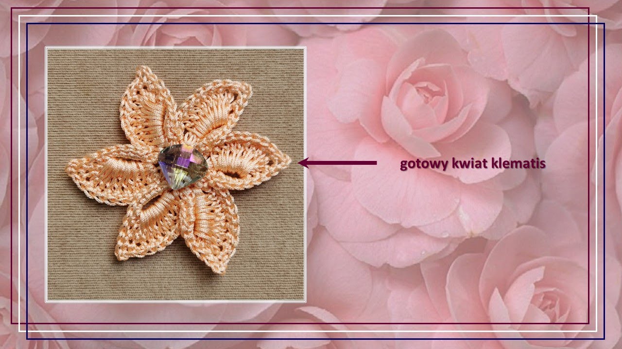 #Szydełko​​​ - motywy dekoracyjne. Kwiat: klematis. #Crochet - decorative motifs. Flower: clematis.