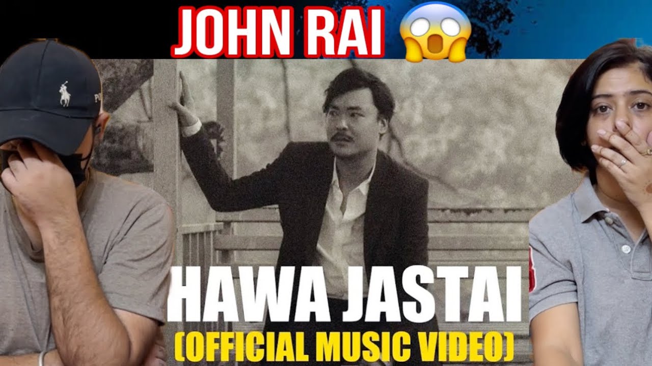 INDIAN REACTS Hawa Jastai - John Chamling Rai | Official Music Video | Sujan Zimba, Dixu & Himanshu
