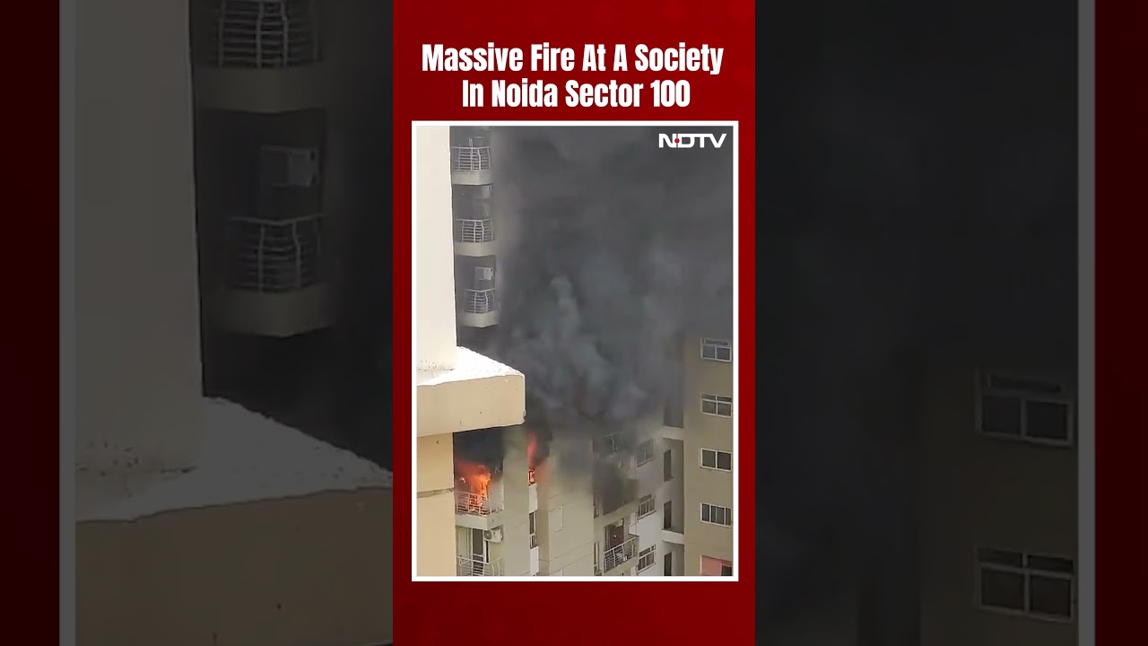 Massive Fire At A Society In Noida Sector 100