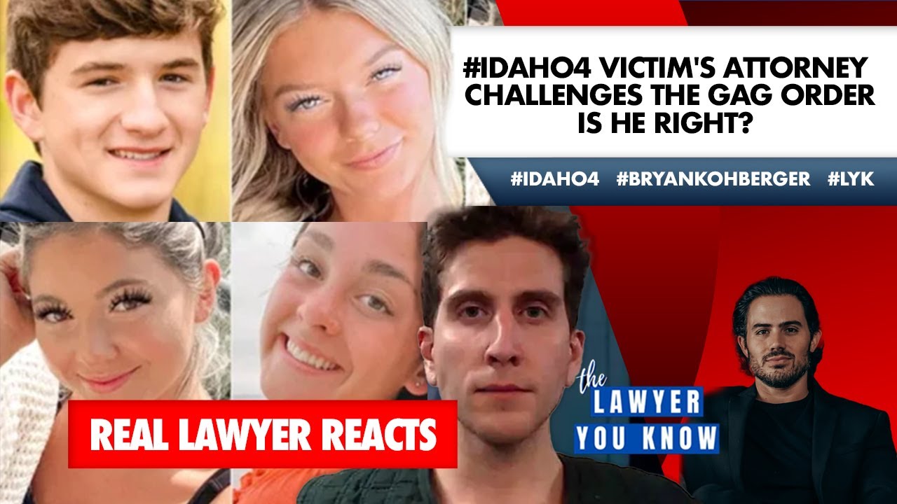 Real Lawyer Reacts: #Idaho4 Victim's Attorney Challenges The GAG ORDER - Is He Right?
