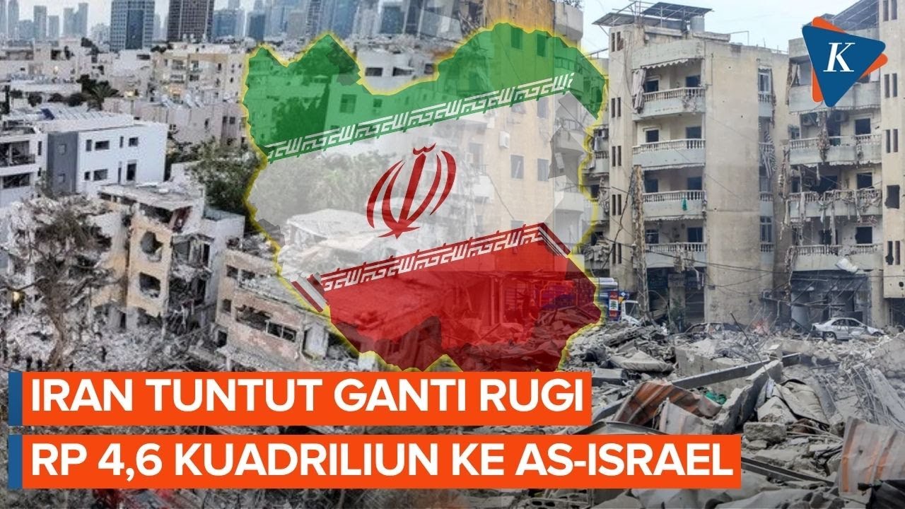 Iran Desak Amerika dan Israel Ganti Kerugian Perang Hingga Rp 4,6 Kuadriliun
