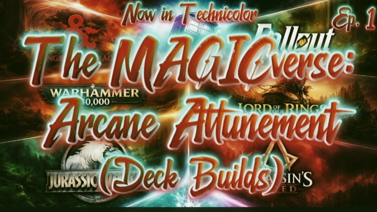 The MAGICverse: Arcane Attunement (My Very First Deck Build)