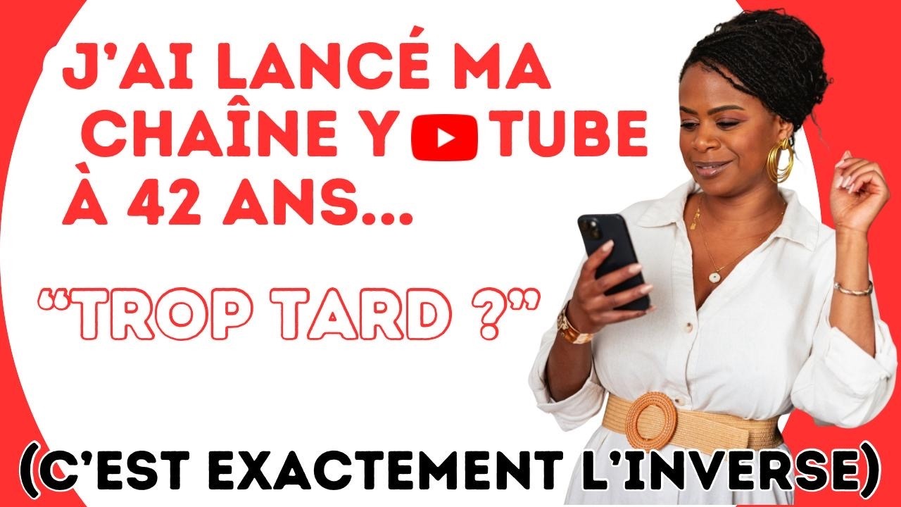 J'ai lancé ma chaine Youtube à 42 ans.. Trop tard?
