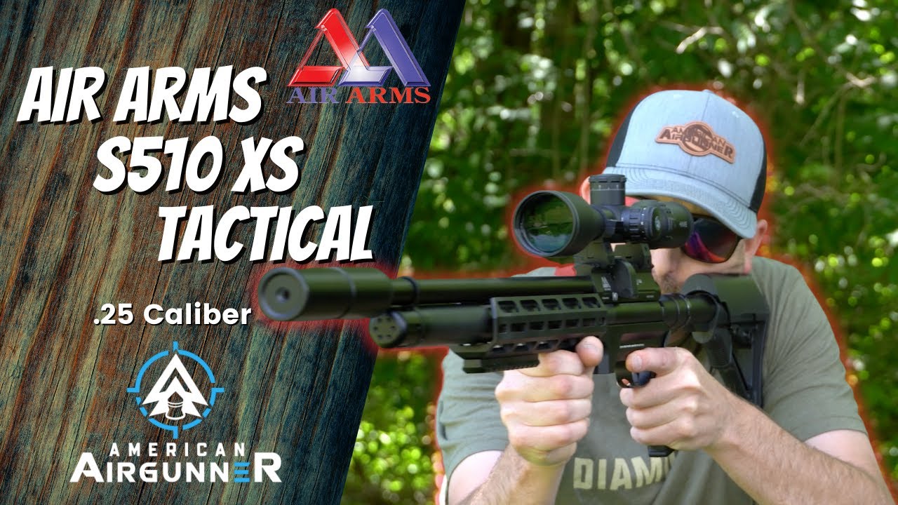 Air Arms s510 XS Tactical .25 caliber | American Airgunner