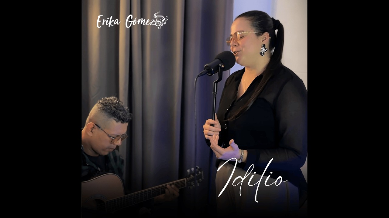 Idilio - Erika Gómez (Cover) - Homenaje a Willy Colón