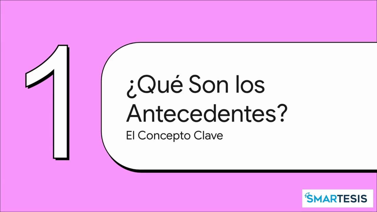 Antecedentes para tu tesis (PASO A PASO) - 2025