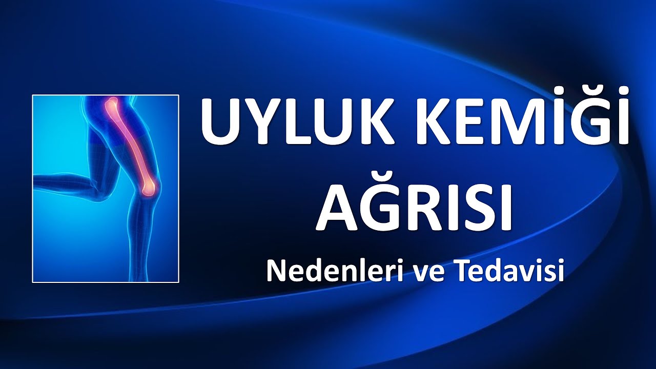UYLUK KEMİĞİ AĞRISI Nedenleri ve Tedavisi