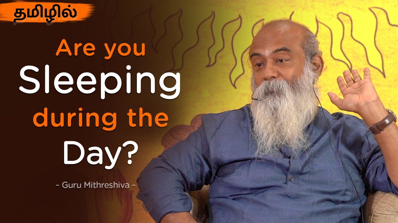 Are you sleeping during the day? Watch out! | Tamil | Guru Mithreshiva