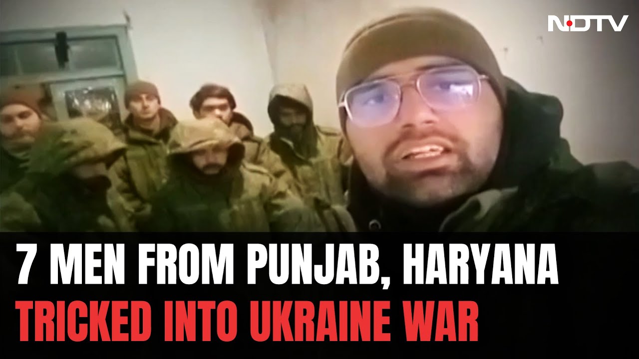 Indians Stuck In Russia | 7 From Punjab, Haryana Went To Russia As Tourists, Duped Into Ukraine War