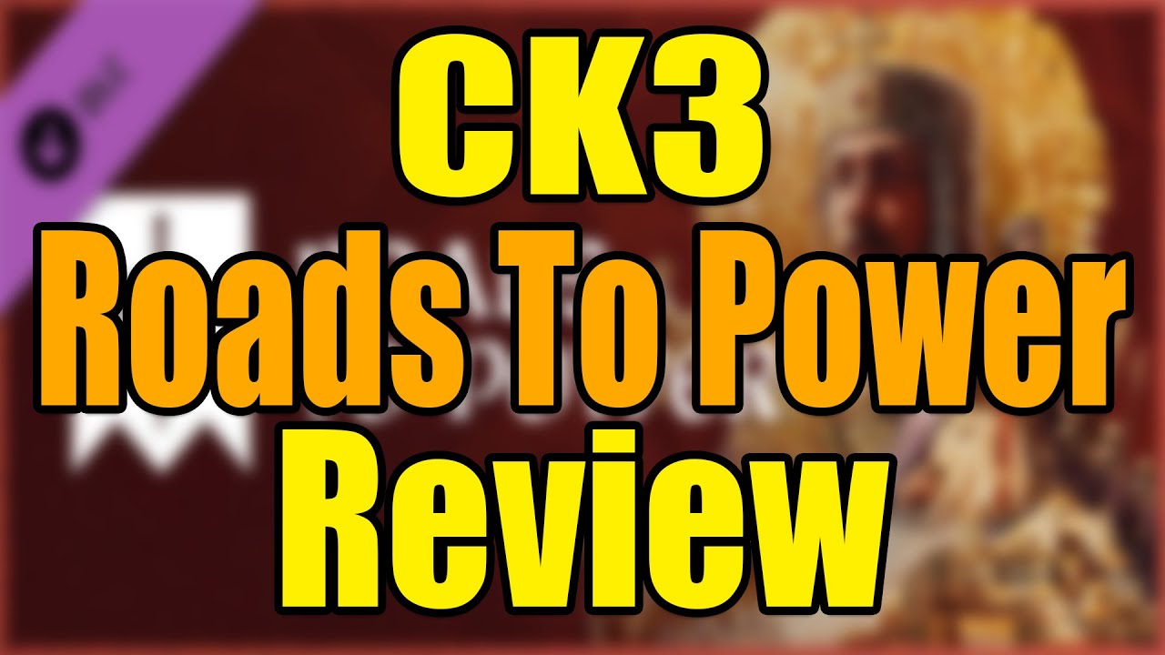 CK3 Roads To Power Review