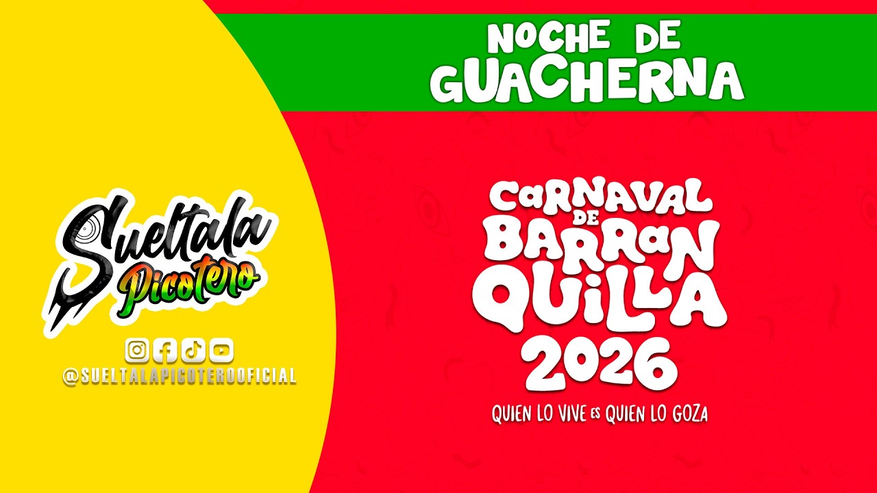 Guacherna 2026 - Suéltala Picotero #SueltalaPicotero