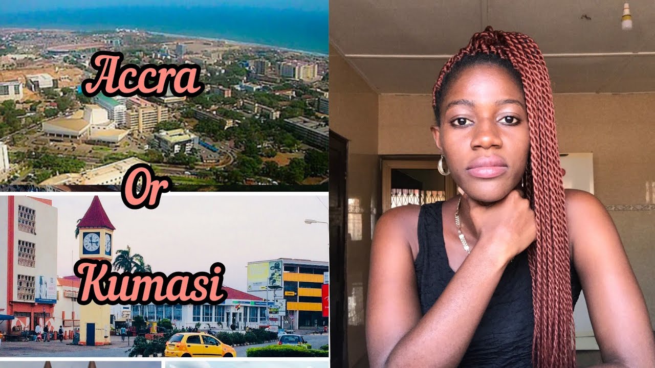 THE DIFFERENCE BETWEEN ACCRA AND KUMASI (behavior, utility, cost of living, infrastructure)