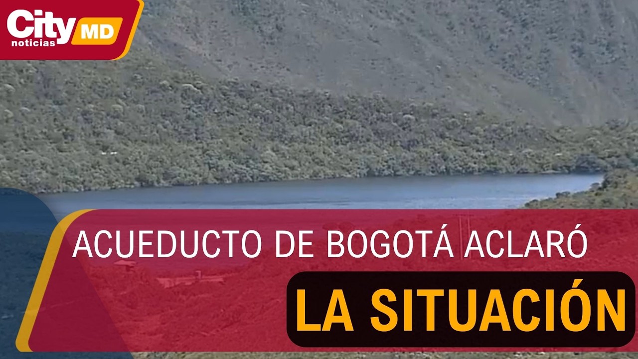 Acueducto de Bogotá se pronuncia tras polémica por niveles del embalse Chuza | CityTv