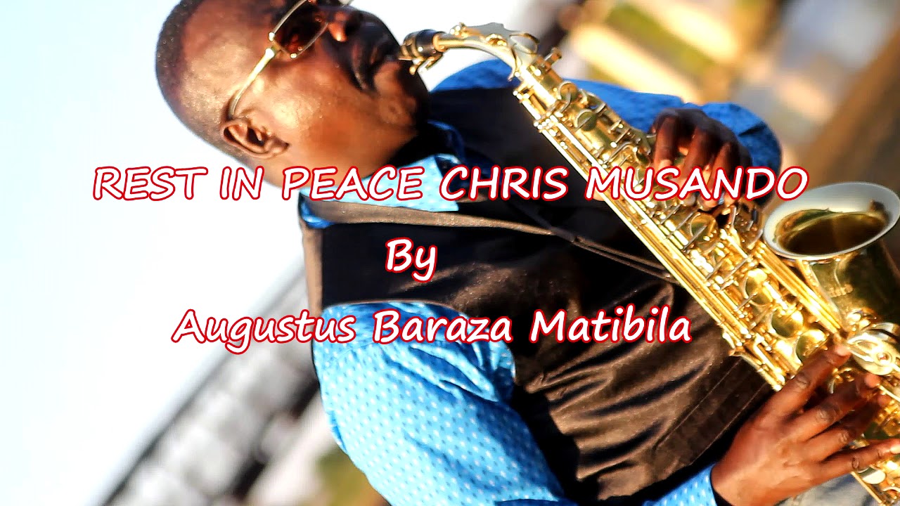REST IN PEACE CHRIS MUSANDO BY BARAZA MATIBILA(Audio version)