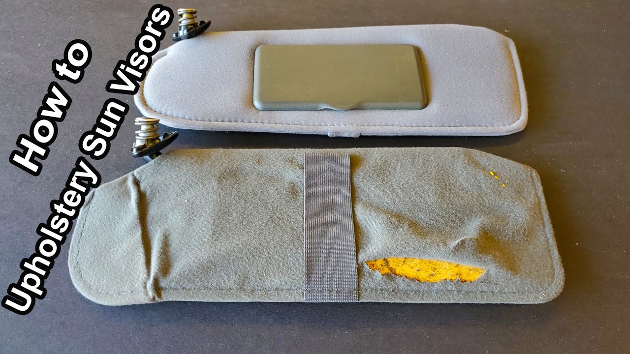 How to Re-Upholstery Sun Visors Without Removing the Mirror.