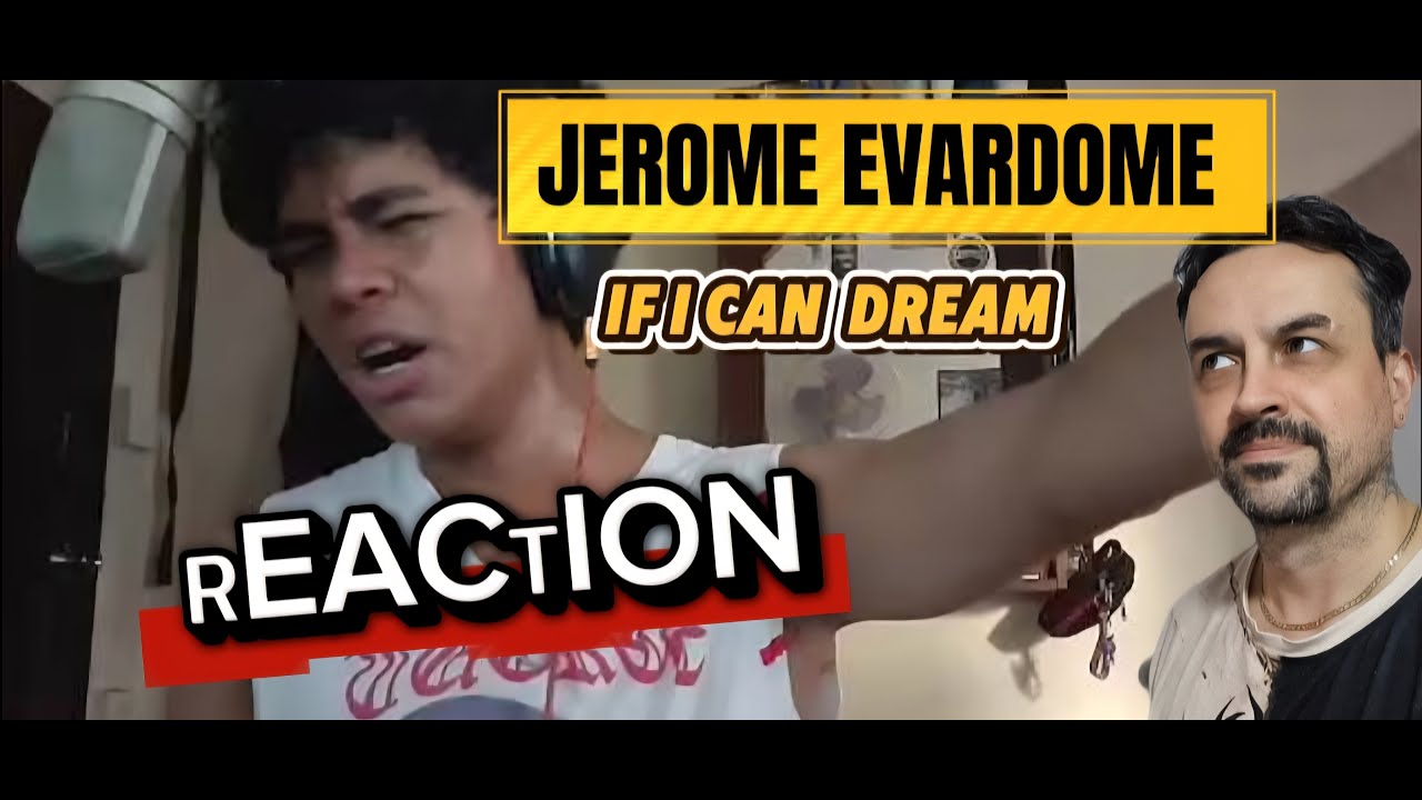 If I can dream (Cover) JEROME EVERDOME REACTION