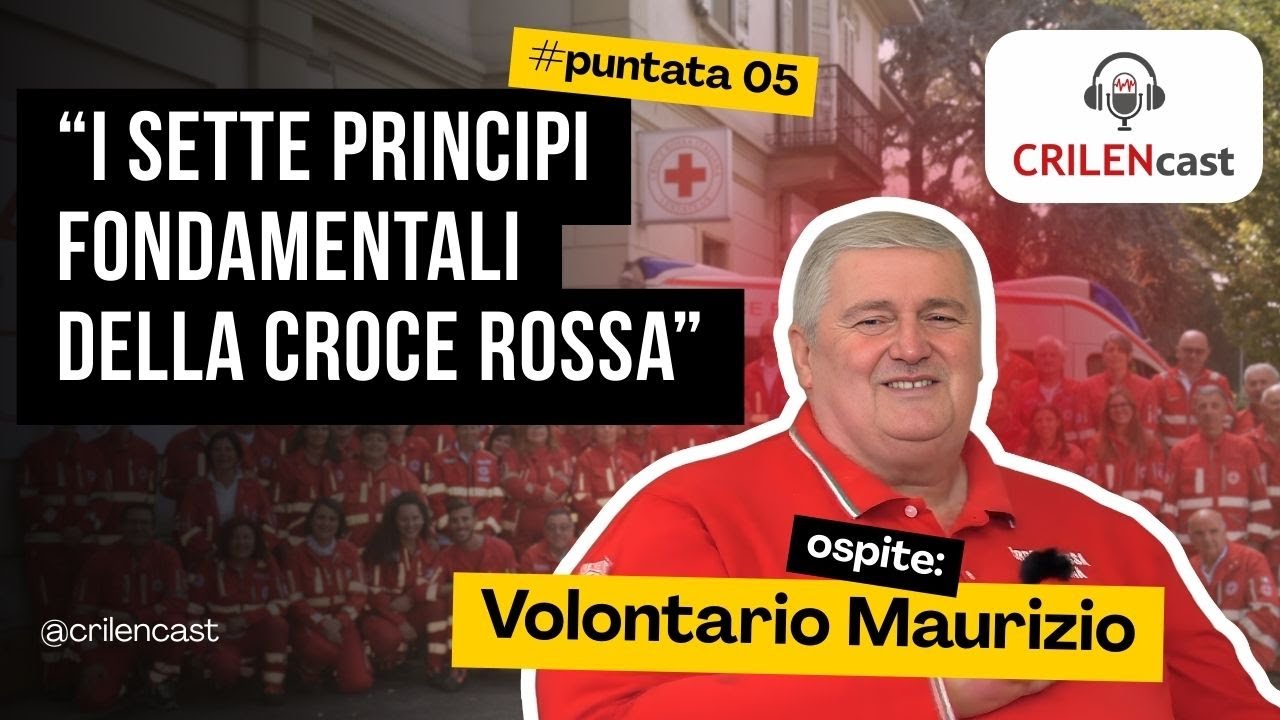 7 Principi Fondamentali della Croce Rossa: la nostra bussola | CRILENcast ep. 5