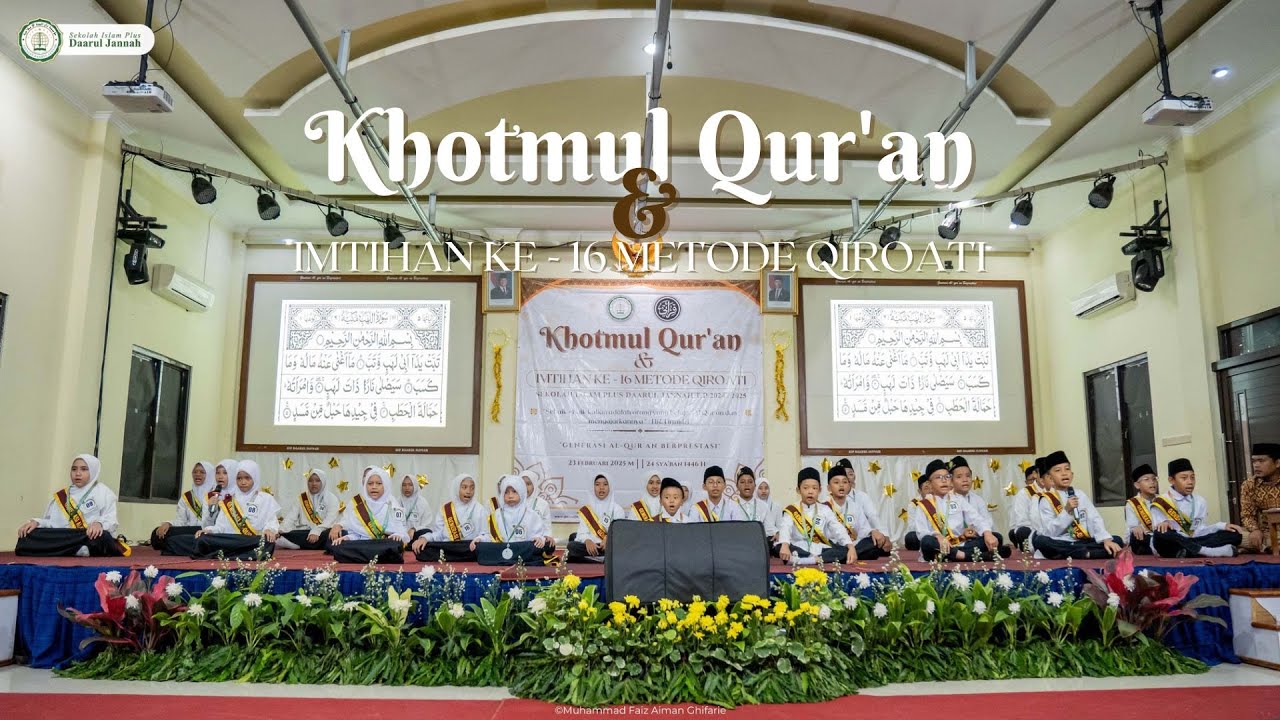 Khotmul Quran Ke-16  Sekolah Islam Plus Daarul Jannah | Momen Penuh Keceriaan