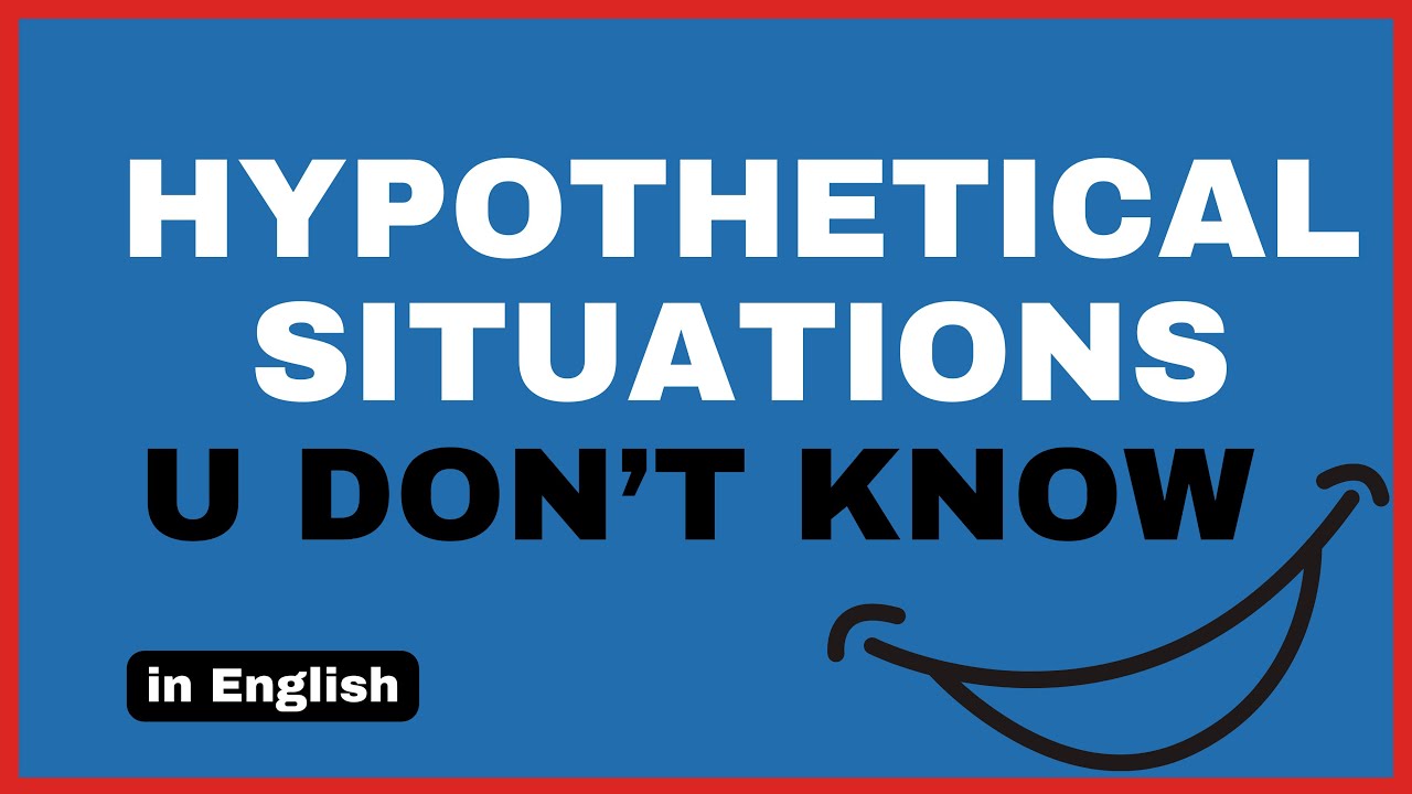 Hypothetical Situations in English #GrammarSkills