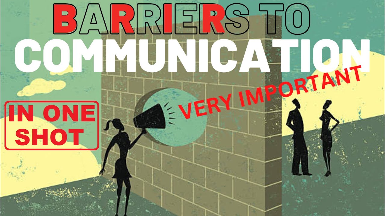 Barriers to Communication: Single Shot C.B.S.E 2023- Important for board examination 2023
