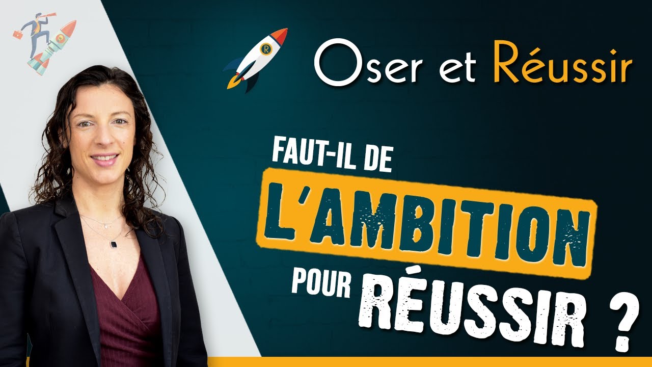 Faut-il avoir de l'AMBITION pour RÉUSSIR ? 🚀