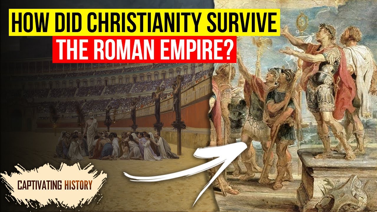 How Did Christianity Survive the Roman Empire