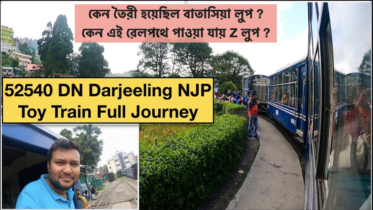 52540 DOWN Darjeeling NJP Toy Train Full Journey - With Loops / Z Loops (Reverses)