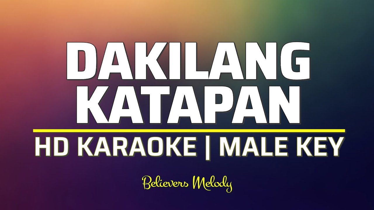 Dakilang Katapatan | KARAOKE - Male Key C