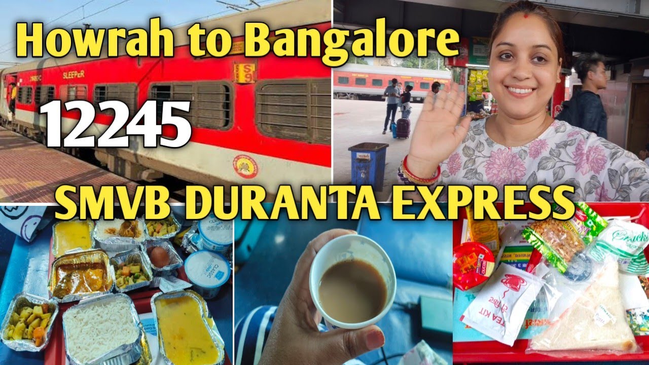 Howrah to Bangalore।। SMVB DURANTA EXPRESS 12245।।