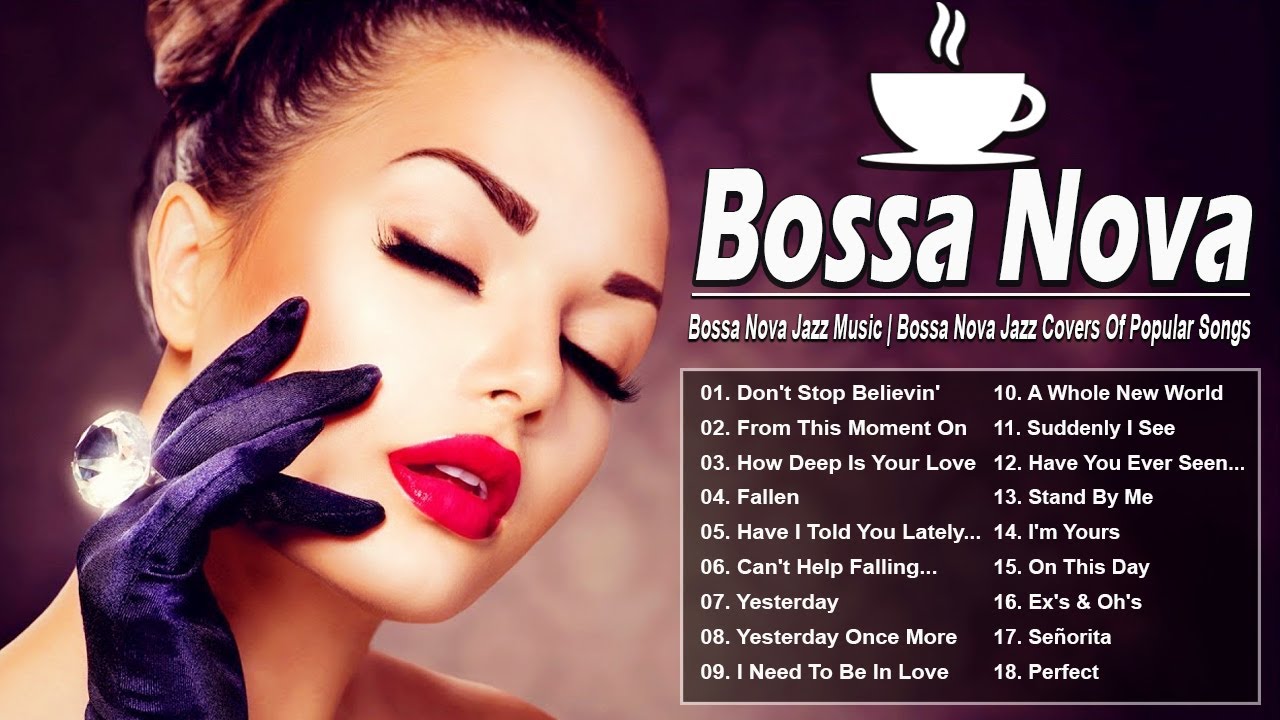 Sweet Bossa Nova Covers Songs - Best Bossa Nova Jazz Love Songs Ever