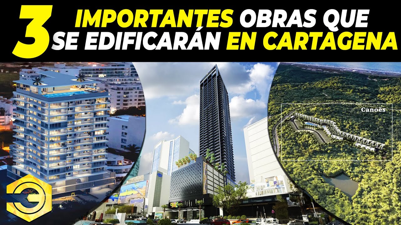 3 Importantes Obras que se Edificarán en Cartagena
