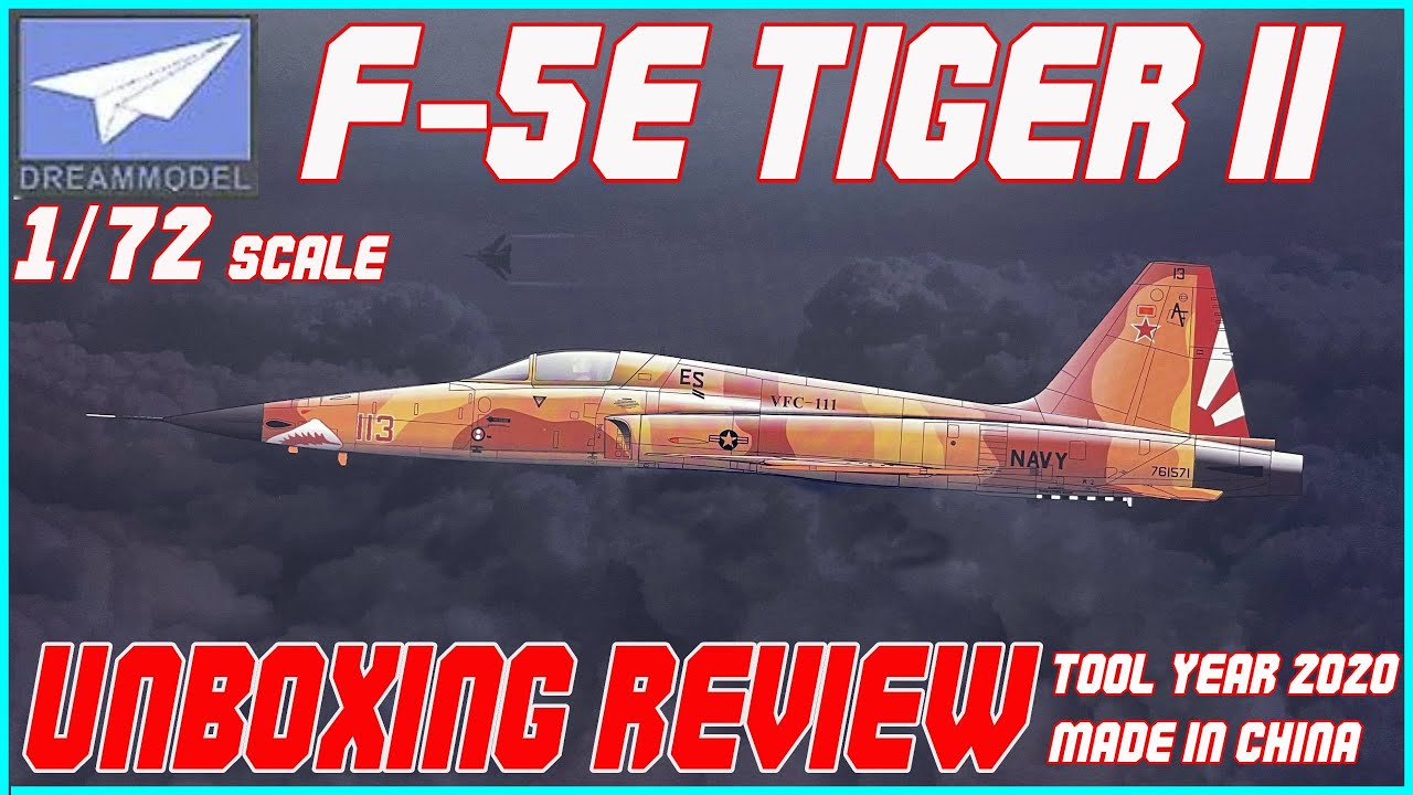 DREAM MODEL 1/72 F-5E TIGER II UNBOXING REVIEW