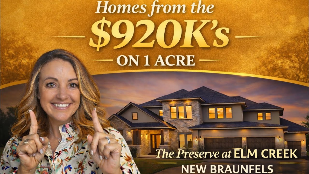 The Preserve at Elm Creek | From the $920Ks | New Braunfels TX