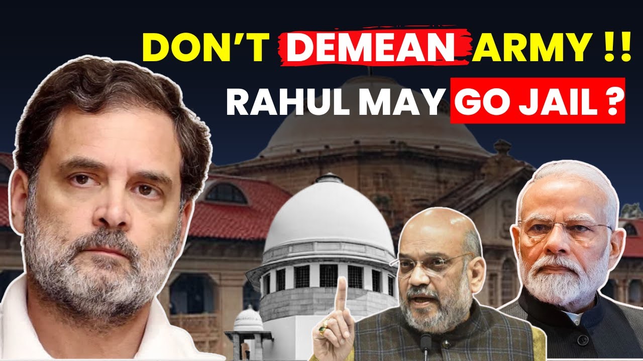 DON'T DEMEAN ARMY!! RAHUL MAY GO JAIL? #lawchakra #supremecourtofindia #rahulgandhi #allahbadhc