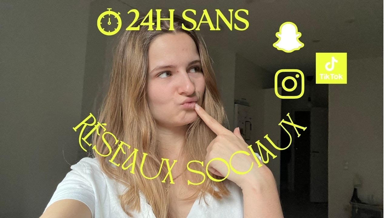24H SANS RÉSEAUX SOCIAUX