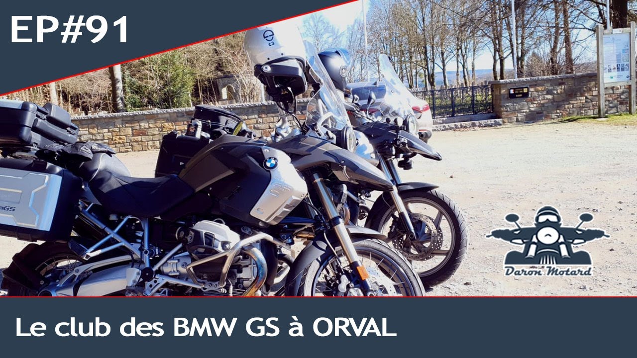 EP#91 : Le club des BMW GS à ORVAL !