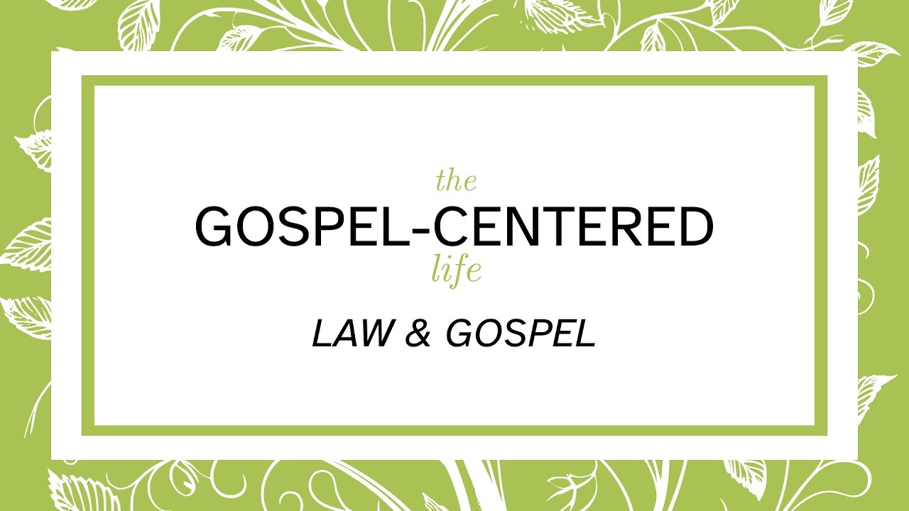The Gospel Centered Life - Law & Gospel | Rich Aspenberg | Mission Point Church
