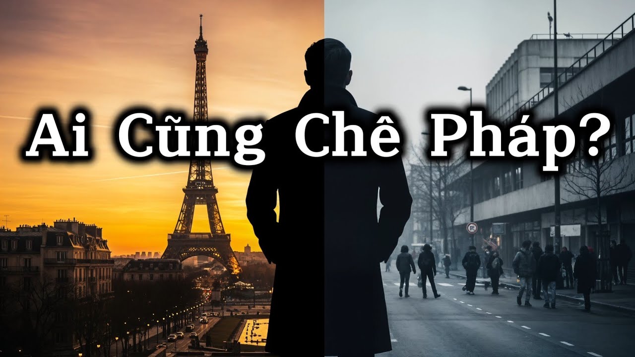 Pháp không còn như xưa… nhưng 4 lý do người Việt vẫn thương