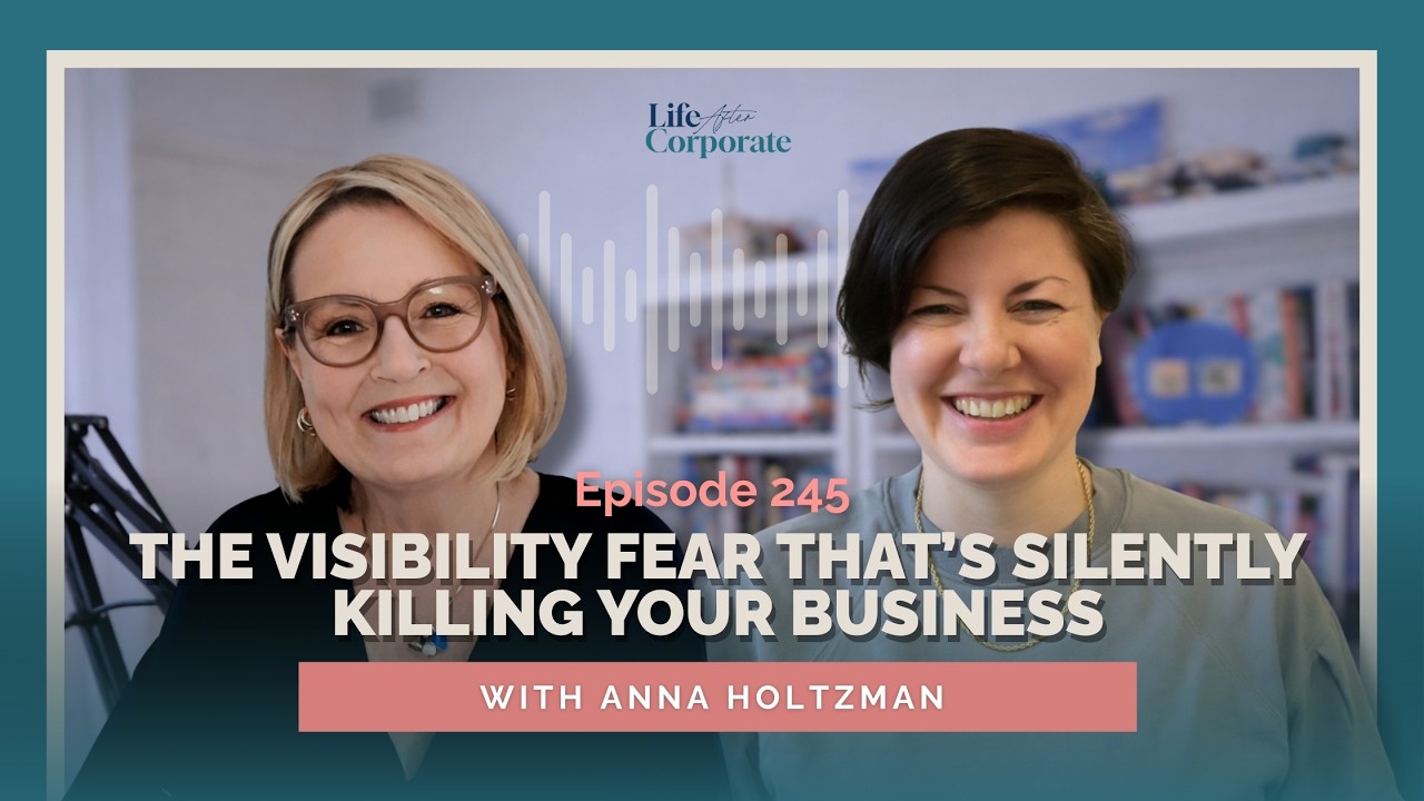 The Visibility Fear That’s Silently Killing Your Business with Anna Holtzman