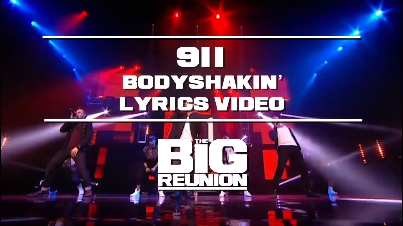 911 - Bodyshakin' (Lyrics Video) | THE BIG REUNION