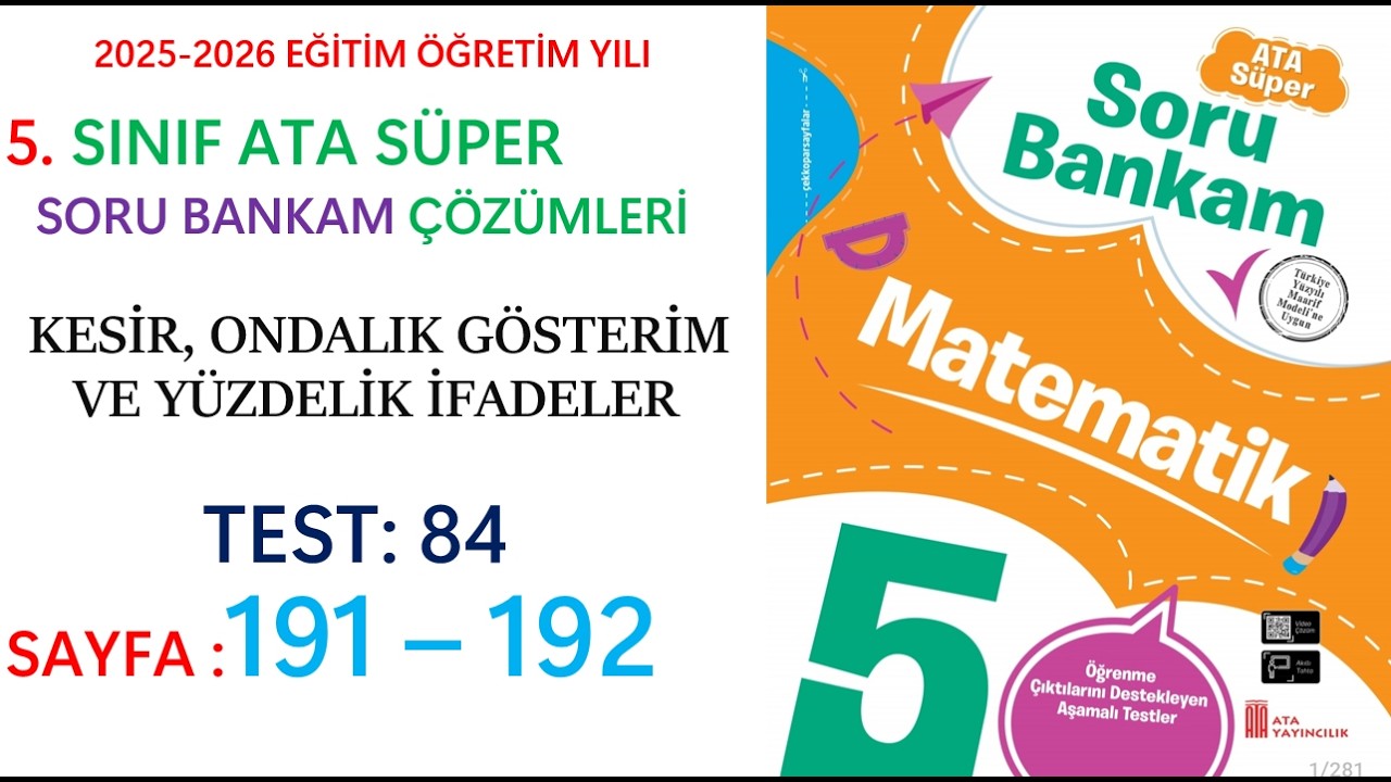 5.SINIF ATA YAYINCILIK, ATA SORU BANKAM, KESİR, ONDALIK GÖSTERİM VE YÜZDELİK  İFADE, SAYFA:191 - 192
