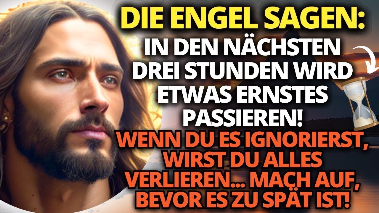 😱Die Engel sagen: Es wird etwas Ernstes passieren 💌Gottes Botschaft ✝️ Botschaft der Engel