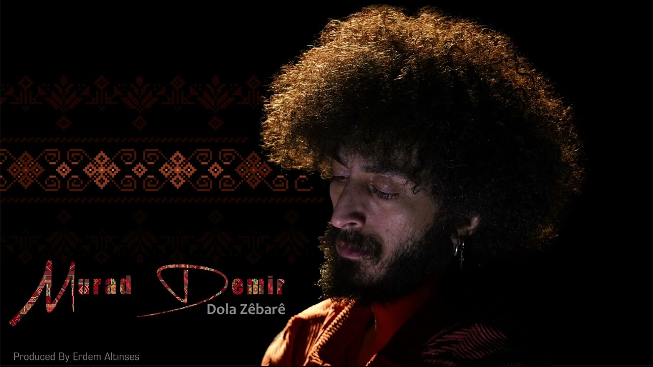 Murad Demir - Dola Zêbarê