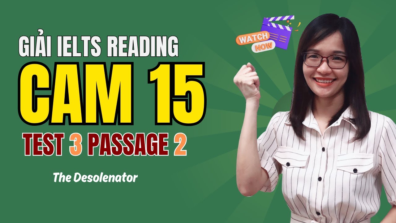 Giải Reading Cam 15 Test 3 Passage 2: The Desolenator (kèm mẹo hay band 9.0)| IELTS Thanh Loan
