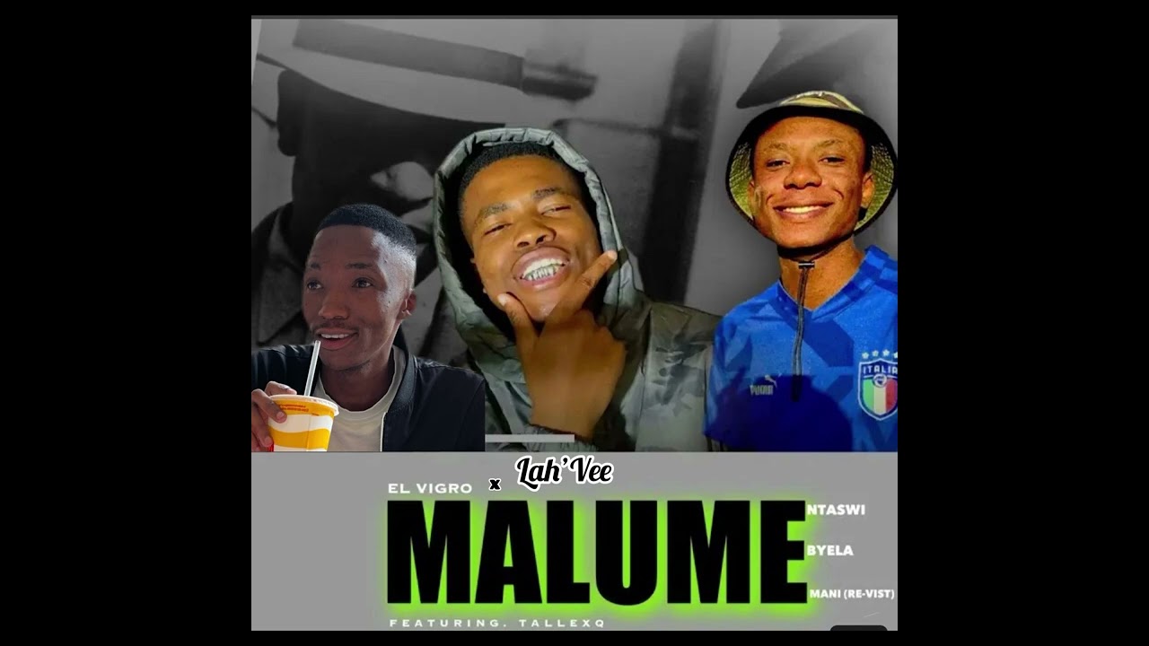 Malume (feat. TallexQ) (Nta swi byela mani revisit) (Elvirgo & Lah'Vee)