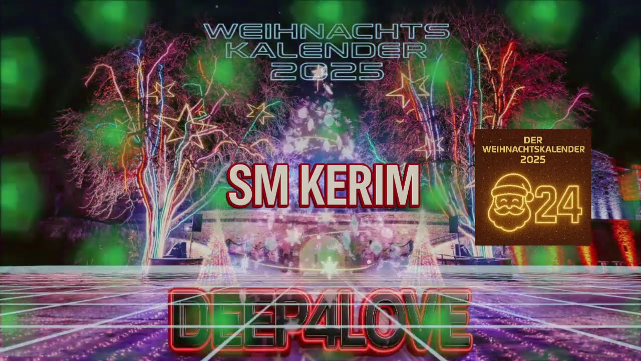 Deep4Love   Der WeihnachtsKalender 2025   Tür  24    SM KERIM