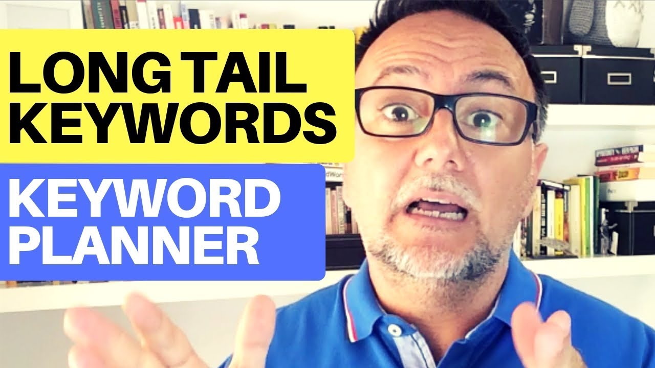 Cómo buscar LONG TAIL KEYWORDS en el Planificador de Palabras Clave
