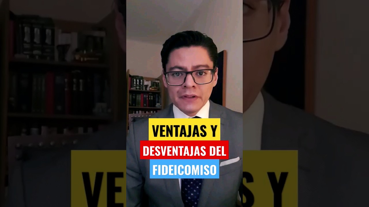 VENTAJAS Y DESVENTAJAS DE UN FIDEICOMISO #derecho #Fideicomiso