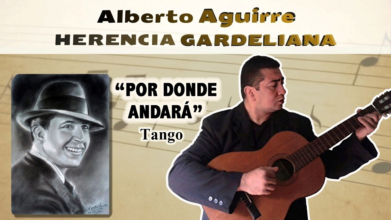 Por Dónde Andará – Carlos Gardel | Tango con guitarras | Herencia Gardeliana (Vol. 39)